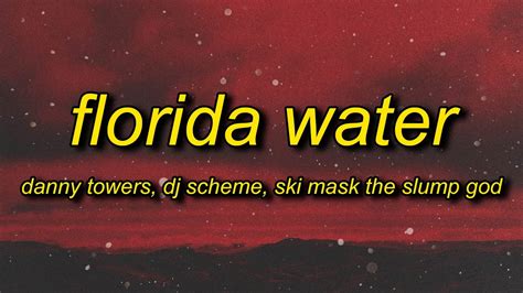 Ski mask the slump god florida water lyrics - Danny Towers, DJ Scheme & Ski Mask the Slump God – Florida Water Lyrics Featuring Luh Tyler. [Intro: Danny Towers & Juice WRLD] Yeah. Let me turn this motherfucker down. Yeah (Ayy, Scheme, you killed it) [Chorus: Danny Towers] I need a L, man, I ain’t trippin’, I get to it when I get to it. This that weed-blowin’, lean-pourin’, real ... 